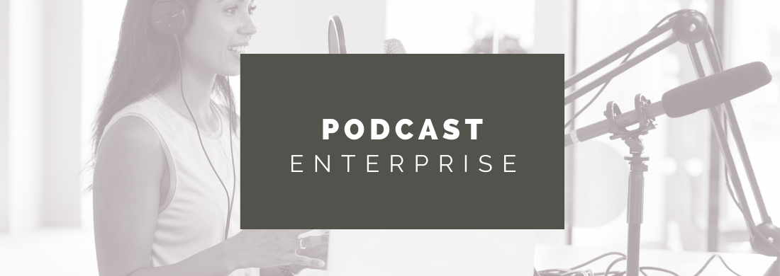 Podcast Enterprise
